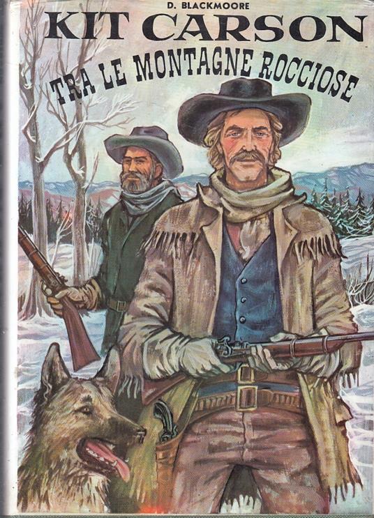 Kit Carson Tra Le Montagne Rocciose- Blackmoore- Capitol - D. Blackmoore - copertina