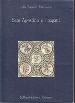 Sant'agostino E I Pagani- Lidia Storoni Mazzolani- Sellerio