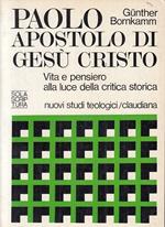 Paolo Apostolo Di Gesù Cristo- Gunther Bornkamm- Claudiana- 1977- B- Zfs153