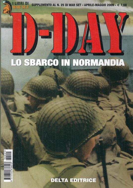 I Libri Di War Set 25 D-Day Lo Sbarco In Normandia - copertina