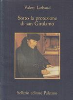 Sotto La Protezione Di San Girolamo- Valery Larbaud- Sellerio