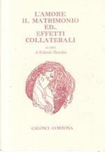 Amore, Matrimonio Ed Effetti Collaterali