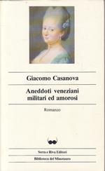 Aneddoti Veneziani Militari Ed Amorosi