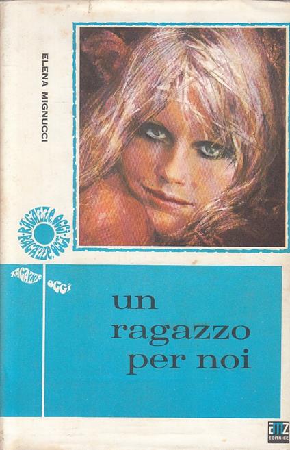 Un Ragazzo Per Noi - Elena Mignucci - copertina