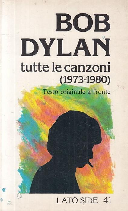 Bob Dylan Tutte Le Canzoni 1973/1980 - copertina