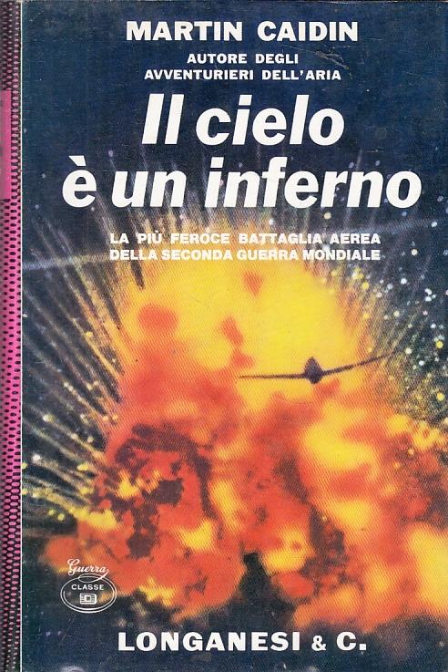Il Cielo è Un Inferno - Martin Caidin - copertina