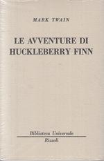 Le Avventure Di Huckleberry Finn- Mark Twain- Rizzoli- Bur 2101/2104- B- Xts