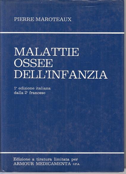 Malattie Ossee Dell'infanzia- Maroteaux- Armour Medicamenta- 1983- Cs-Yfs369 - copertina