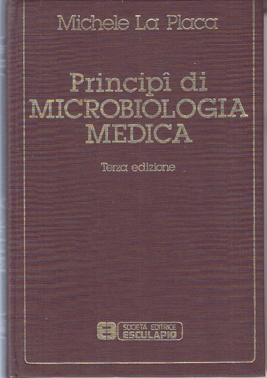 Principi Di Microbiologia Medica - Michele La Placa - copertina