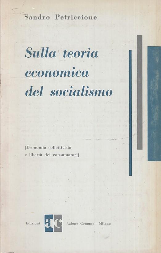 Sulla Teoria Economica Del Socialismo - Sandro Petriccione - copertina