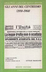 Gli Anni Del Centrismo 1950/1960