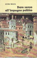 Dare Senso All'impegno Politico