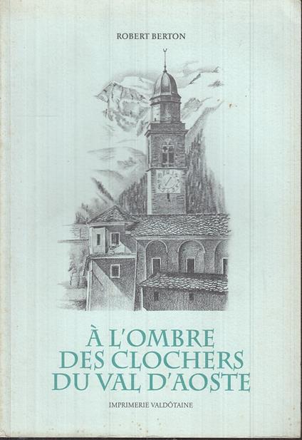 A L'ombre Des Clochers Du Val D'aoste - copertina
