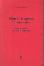 Non Si è Spenta La Sua Voce Cardinale Ferrari