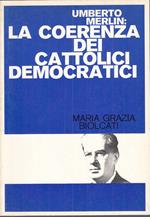 Umberto Merlin Coerenza Cattolici Democratici