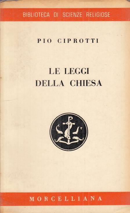 Le Leggi Della Chiesa - Pio Ciprotti - copertina