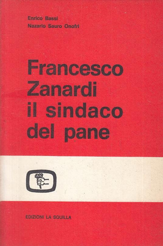 Francesco Zanardi Il Sindaco Del Pane - copertina