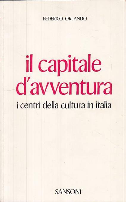 Il Capitale D'avventura - Federico Orlando - copertina