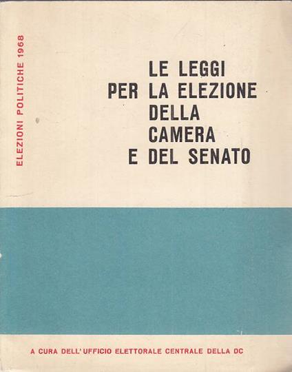 Leggi Per Elezione Della Camera E Del Senato - copertina