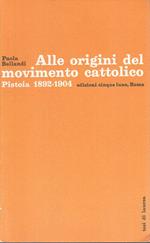 Alle Origini Del Movimento Cattolico Pistoia