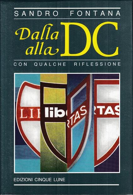 Dalla Dc Alla Dc Qualche Riflessione- Fonatana- 5 Lune - Sandro Fontana - copertina