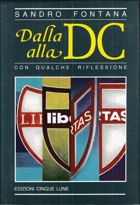 Dalla Dc Alla Dc Qualche Riflessione- Fonatana- 5 Lune - Sandro Fontana - copertina