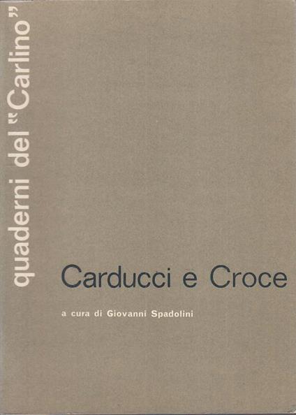 Carducci E Croce - Giovanni Spadolini - copertina