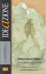 Dieci Anni Dopo Politica Società Berlusconi
