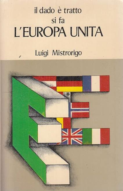 Il Dado è Tratto Si Fa L'europa Unita - copertina