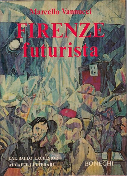Firenze Futurista - Marcello Vannucci - copertina