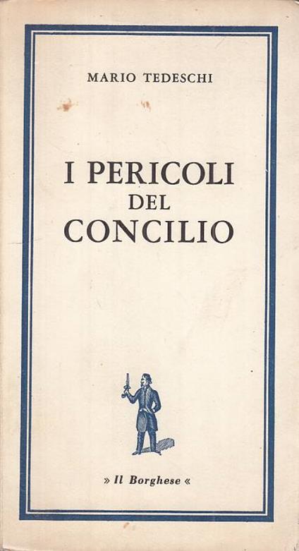 Il Pericoli Del Concilio - Mario Tedeschi - copertina