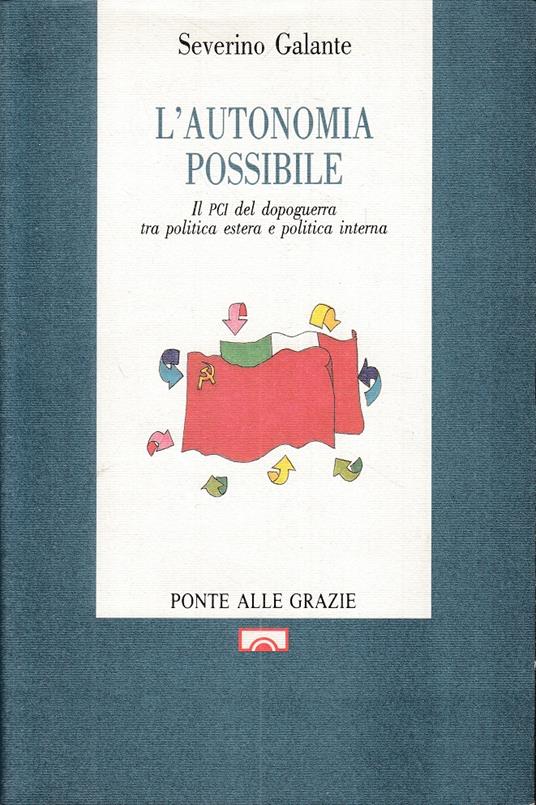 L' Autonomia Possibile - Severino Galante - copertina