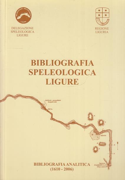 Bibliografia Speleologica Ligure Analitica 1610/2006 - copertina