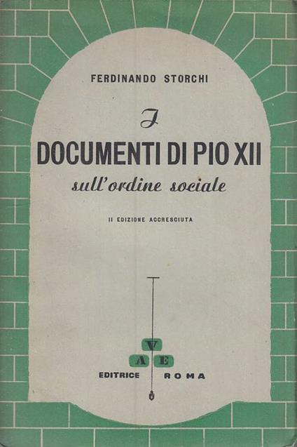 Documenti Di Pio Xii Ordine Sociale - Ferdinando Storchi - copertina