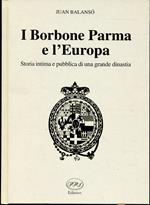I Borbone Parma E L'europa