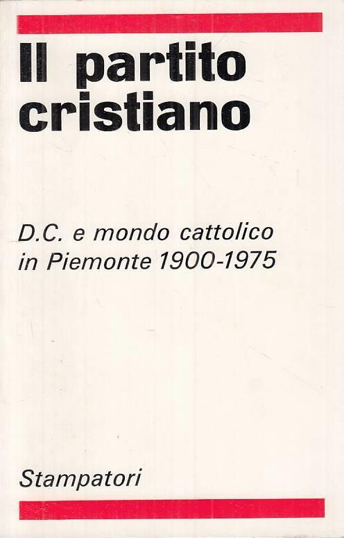 Il Partito Cristiano Piemonte 1900/1975 - copertina