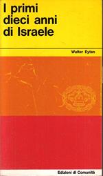 I Primi Dieci Anni Di Israele- Walter Eytan- Di Comunità