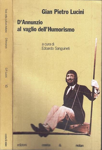 D'annunzio Al Vaglio Dell'humorismo - G. Pietro Lucini - copertina