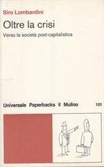 Oltre La Crisi Verso Società Post Capitalistica