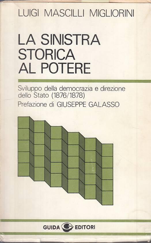 La Sinistra Storica Al Potere - Luigi Mascilli Migliorini - copertina