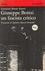 Giuseppe Bottai Fascista Critico