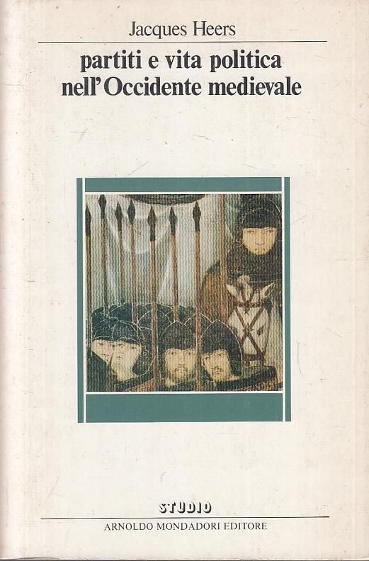 Partiti E Vita Politica Nell'occidente Medievale - Jacques Heers - copertina