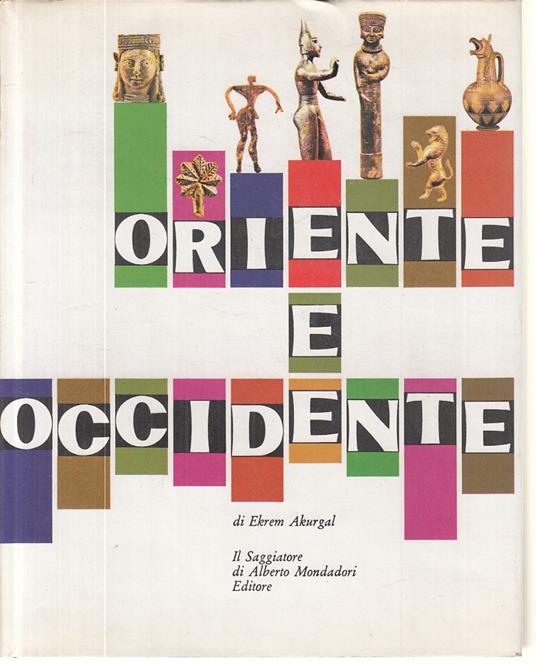 Oriente E Occidente - Ekrem Akurgal - copertina