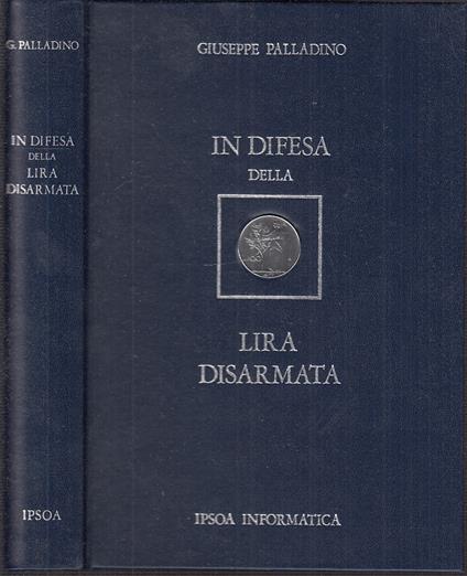 In Difesa Della Lira Disarmata- Giuseppe Palladino- Ipsoa - Giuseppe Palladino - copertina