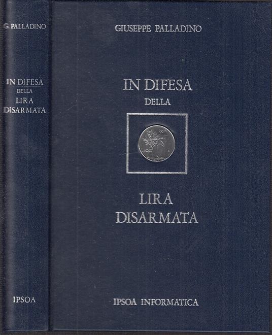 In Difesa Della Lira Disarmata- Giuseppe Palladino- Ipsoa - Giuseppe Palladino - copertina