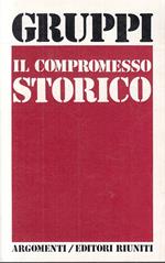 Il Compromesso Storico- Gruppi- Editori Riuniti- Argomenti