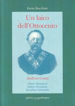Un Laico Dell'ottocento Andrea Costa- Bacchini- Mandragora