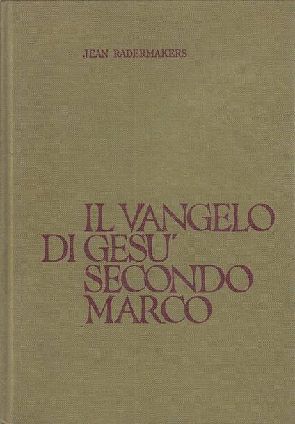 Il Vangelo Di Gesù Secondo Marco - copertina