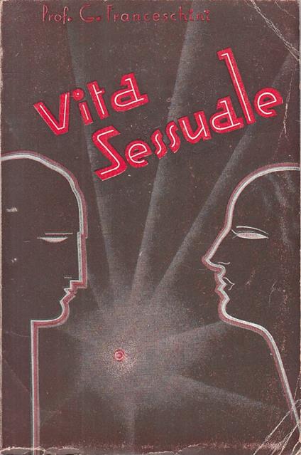 Vita Sessuale Fisiologia Etica - G. Franceschini - copertina