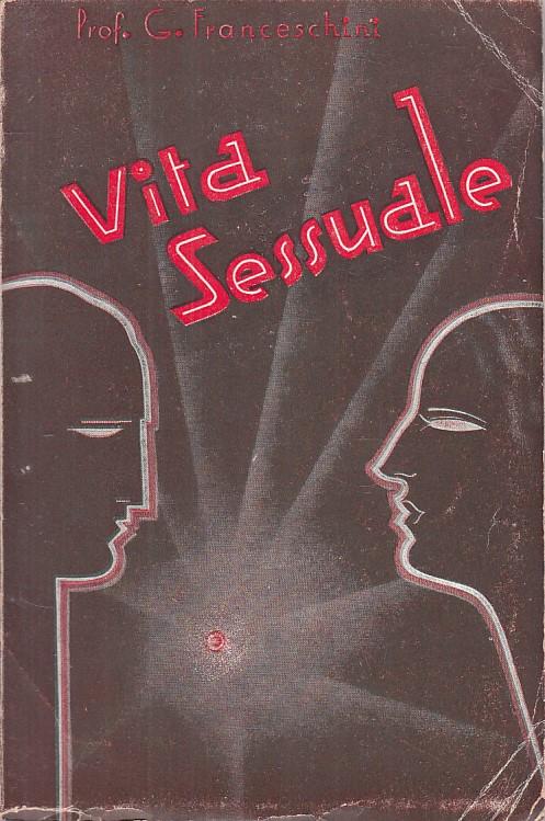 Vita Sessuale Fisiologia Etica - G. Franceschini - copertina